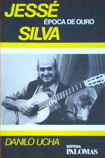 JESSÃ‰ SILVA, Ã‰POCA DE OURO.