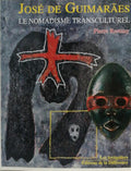 JOSÃ‰ GUIMARÃƒES LE NOMADISME TRANSCULTUREL.