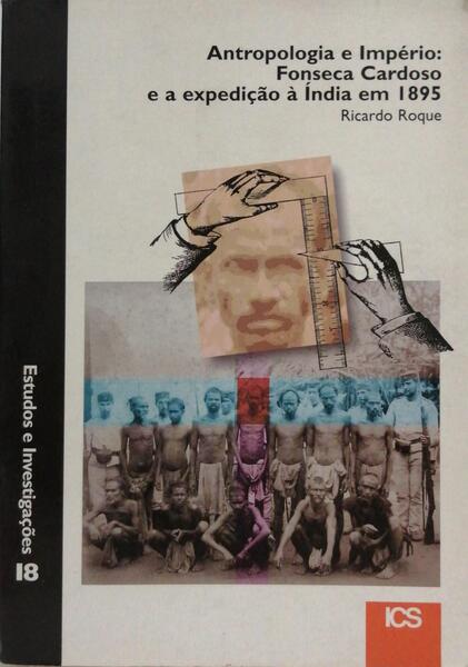 ANTROPOLOGIA E IMPÃ‰RIO: FONSECA CARDOSO E A EXPEDIÃ‡ÃƒO Ã€ ÃNDIA EM 1895.