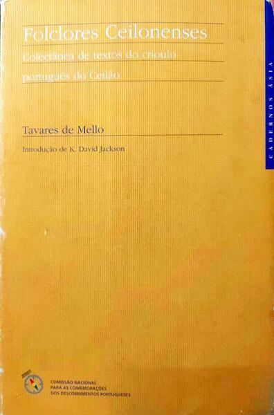 FOLCLORES CEILONENSES, COLECTÃ‚NEA DE TEXTOS DO CRIOULO PORTUGUÃŠS DO CEILÃƒO.