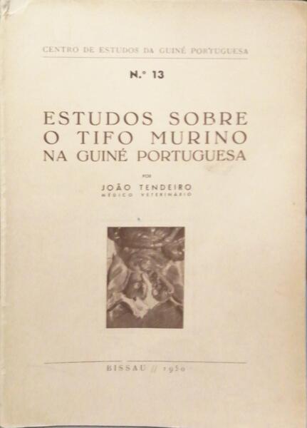 ESTUDO SOBRE O TIFO MURINO NA GUINÃ‰ PORTUGUESA.