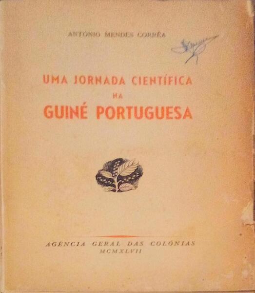 UMA JORNADA CIENTÃFICA NA GUINÃ‰ PORTUGUESA.