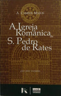 IGREJA ROMÃ‚NICA DE S. PEDRO DE RATES.
