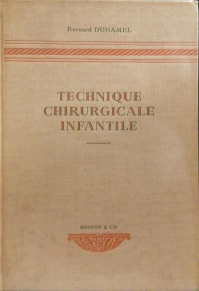 TECHNIQUE CHIRURGICALE INFANTILE.