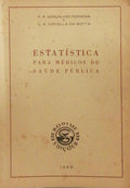 ESTATÃSTICA PARA MÃ‰DICOS DE SAÃšDE PÃšBLICA.