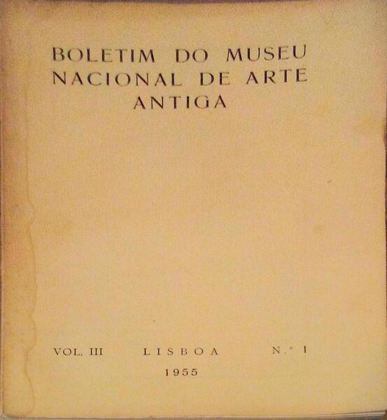 BOLETIM DO MUSEU NACIONAL DE ARTE ANTIGA, VOLUME III, 1953-1957.