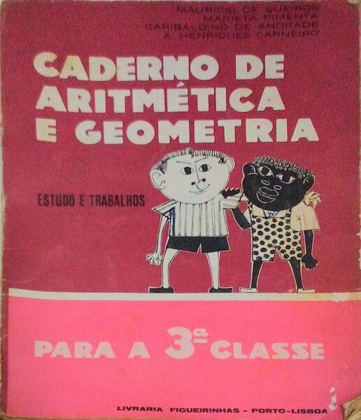 CADERNO DE ARITMÃ‰TICA E GEOMETRIA PARA A 3Âª CLASSE.