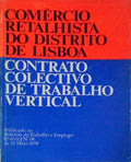 COMÃ‰RCIO RETALHISTA DO DISTRITO DE LISBOA. CONTRATO COLECTIVO DE TRABALHO VERTICAL.
