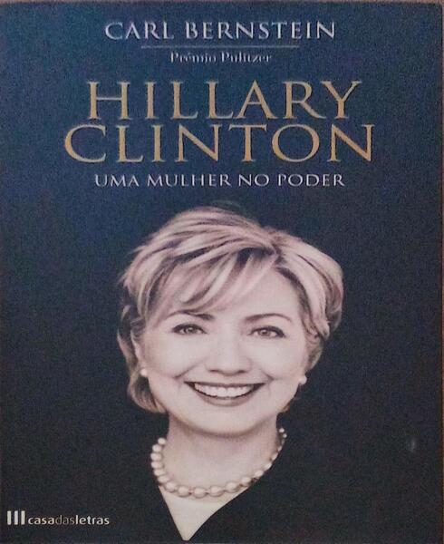 HILLARY CLINTON, UMA MULHER NO PODER.