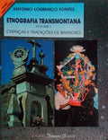 ETNOGRAFIA TRANSMONTANA. [I - CRENÃ‡AS E TRADIÃ‡Ã•ES DE BARROSO] [3.Âª EDIÃ‡ÃƒO, VOLUME I]