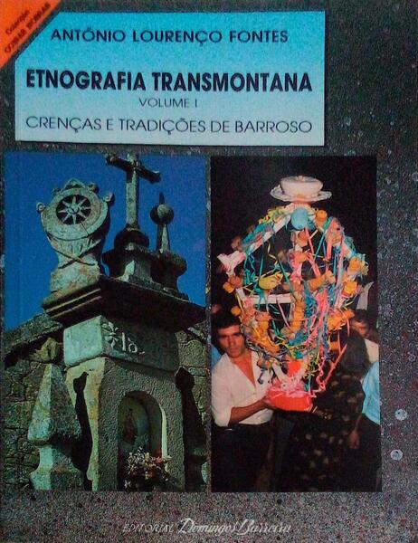 ETNOGRAFIA TRANSMONTANA. [I - CRENÃ‡AS E TRADIÃ‡Ã•ES DE BARROSO] [3.Âª EDIÃ‡ÃƒO, VOLUME I]