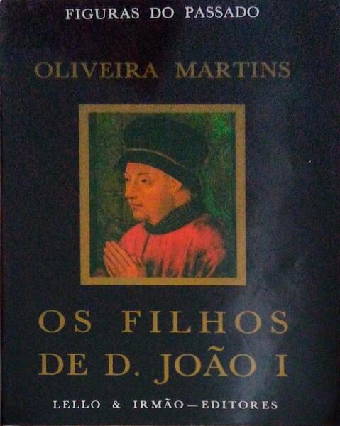 OS FILHOS DE D. JOÃƒO I. [LELLO & IRMÃƒO - 1983]