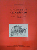 OPÃšSCULOS GEOGRÃFICOS, IV VOLUME: O MUNDO RURAL.