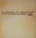 PRIMEIRAS JORNADAS DE ARQUEOLOGIA DO NORDESTE ALENTEJANO. 85. ACTAS.