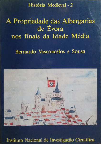 A PROPRIEDADE DAS ALBERGARIAS DE Ã‰VORA NOS FINAIS DA IDADE MÃ‰DIA.