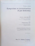 SYMPOSIUM ON RECONSTRUCTION OF JAW DEFORMITY.