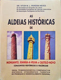 AS ALDEIAS HISTÃ“RICAS DE MONSANTO, IDANHA-A-VELHA E CASTELO-NOVO: CONJUNTOS HISTÃ“RICOS A VALORIZAR.