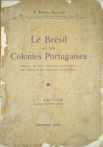 LE BRÃ‰SIL ET LES COLONIES PORTUGAISES.