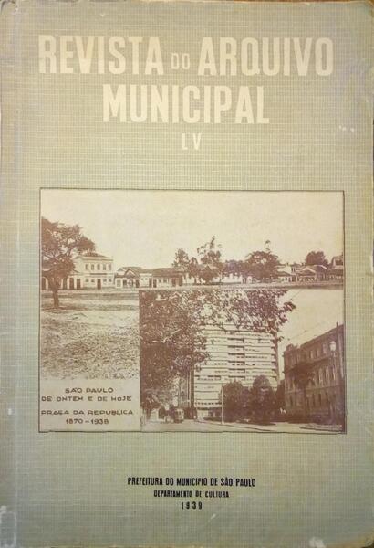REVISTA DO ARQUIVO MUNICIPAL, ANO V, VOLUME LV, MARÃ‡O 1989. [SÃƒO PAULO]