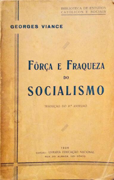 FÃ”RÃ‡A E FRAQUEZA DO SOCIALISMO.