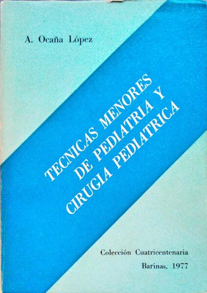 TÃ‰CNICAS MENORES DE PEDIATRÃA Y CIRUGÃA PEDIÃTRICA.