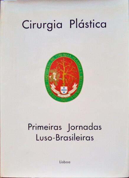 PRIMEIRAS JORNADAS LUSO-BRASILEIRAS DE CIRURGIA PLÃSTICA.