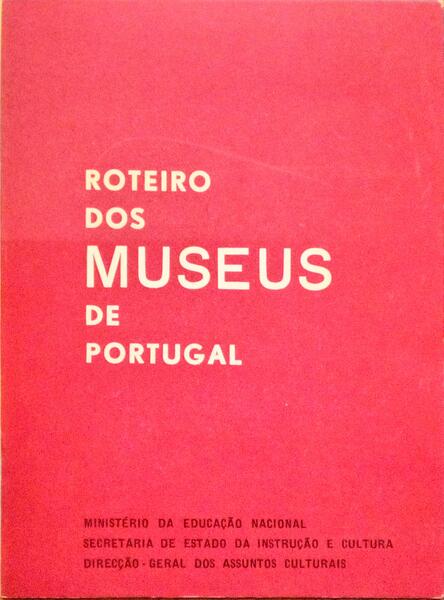 ROTEIRO DOS MUSEUS DE PORTUGAL.