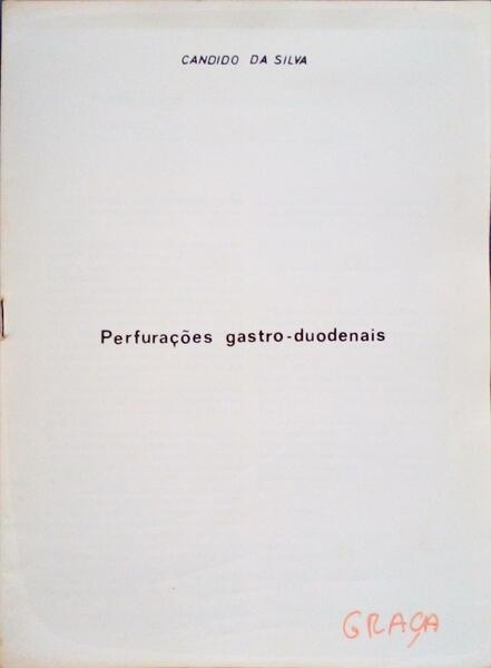 PERFURAÃ‡Ã•ES GASTRO-DUODENNAIS, CONTUSÃ•ES DO ABDÃ“MEN, OBSTRUÃ‡Ã•ES INTESTINAIS, AS HEMORRAGIAS DO TUBO DIGESTIVO, TRASYLOL. [5 VOLS]