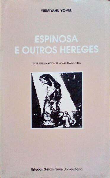 ESPINOSA E OUTROS HEREGES.