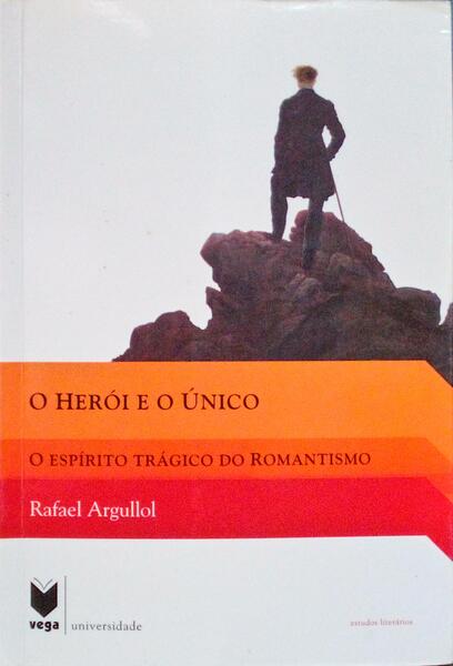 O HERÃ“I E O ÃšNICO, O ESPÃRITO TRÃGICO DO ROMANTISMO.