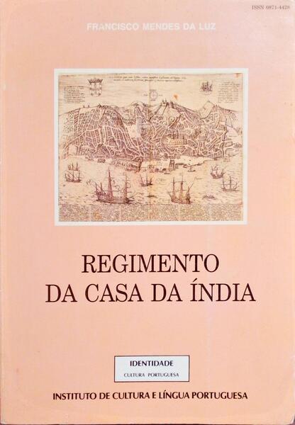 REGIMENTO DA CASA DA ÃNDIA, MANUSCRITO DO SÃ‰CULO XVII EXISTENTE NO ARQUIVO GERAL DE SIMANCAS.