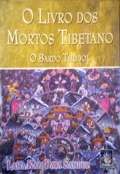 LIVRO (O) DOS MORTOS TIBETANO: O BARDO THÃ–DOL.