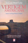 VERTIGEM AMERICANA, UMA VIAGEM PELA AMÃ‰RICA PROFUNDA SEGUINDO OS PASSOS DE TOCQUEVILLE.