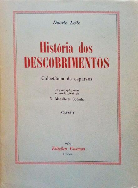 HISTÃ“RIA DOS DESCOBRIMENTOS, COLECTÃ‚NEA DE ESPARSOS. [2 VOLUMES]