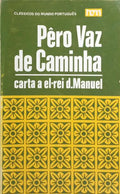 CARTA A EL-REI DOM MANUEL SOBRE O ACHAMENTO DO BRASIL.