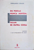 OS POETAS NUNCA MENTEM: FALAM DE OUTRAS COISAS.