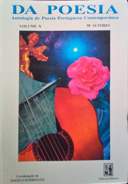 DA POESIA. ANTOLOGIA DE POESIA PORTUGUESA CONTEMPORÃ‚NEA, VOLUME X.