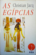 AS EGÃPCIAS, RETRATOS DE MULHERES DO EGIPTO FARAÃ“NICO.