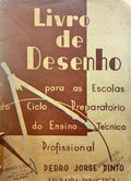 LIVRO DE DESENHO PARA AS ESCOLAS DO CICLO PREPARATÃ“RIO DO ENSINO TÃ‰CNICO PROFISSIONAL.