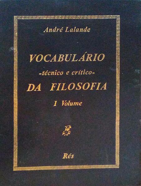 VOCABULÃRIO TÃ‰CNICO E CRÃTICO DA FILOSOFIA. [2 VOLUMES]