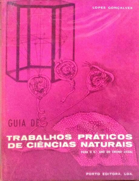 GUIA DE TRABALHOS PRÃTICOS DE CIÃŠNCIAS NATURAIS. [6Âº ANO LICEAL]