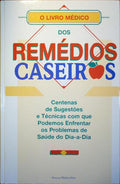 LIVRO MÃ‰DICO DOS REMÃ‰DIOS CASEIROS.