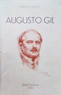 AUGUSTO GIL. NOTAS SÃ”BRE A SUA VIDA, A SUA DOENÃ‡A E A SUA MORTE.