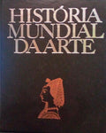 HISTÃ“RIA MUNDIAL DA ARTE. [6 VOLS.]