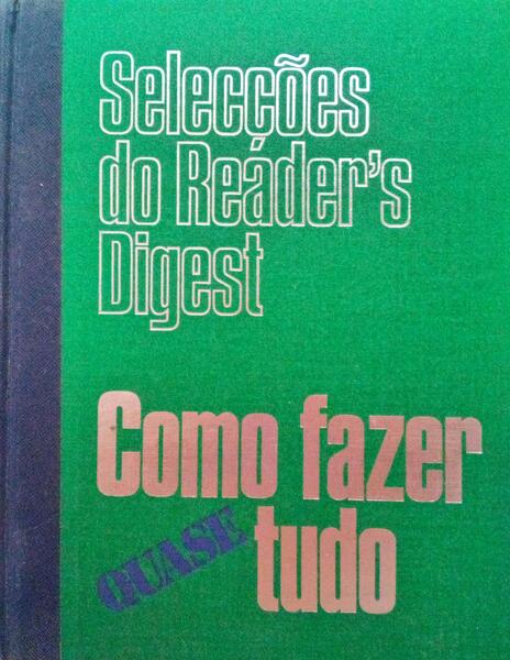 COMO FAZER QUASE TUDO. [1.Âª EDIÃ‡ÃƒO]