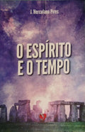 O ESPÃRITO E O TEMPO. [1.Âª EDIÃ‡ÃƒO]