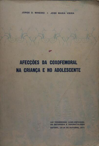 AFECÃ‡Ã•ES DA COXOFEMORAL NA CRIANÃ‡A E NO ADOLESCENTE.