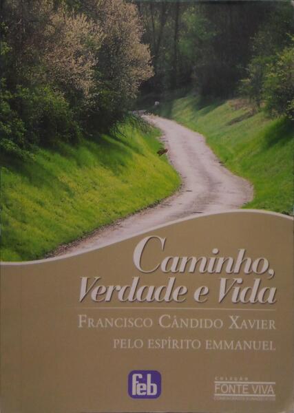 CAMINHO, VERDADE E VIDA. PÃƒO NOSSO. [2 VOLS.]