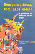 BOM PARA BRINCAR, BOM PARA COMER.