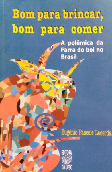 BOM PARA BRINCAR, BOM PARA COMER.